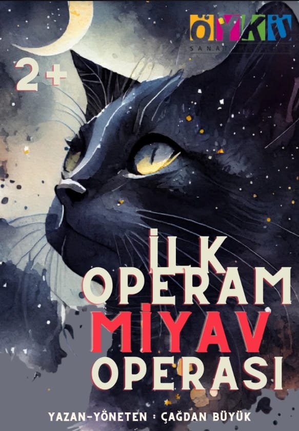 İlk Operam: Miyav Operası