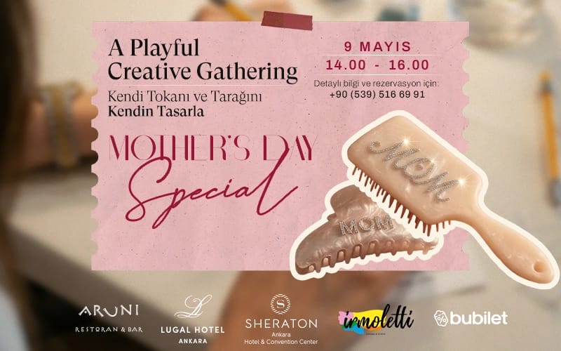 Mother's Day Special - Kendi Tokanı / Tarağını Tasarla Workshop