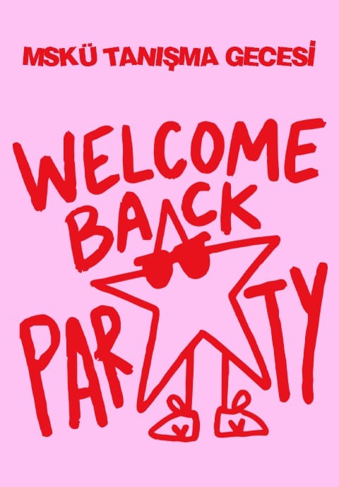 MSKÜ Tanışma Gecesi: Welcome Back Party