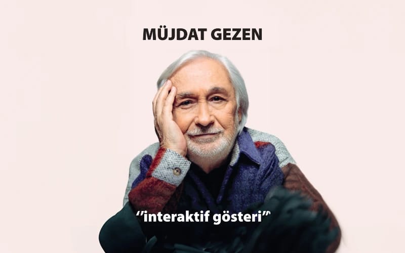 Müjdat Gezen ile İnteraktif Gösteri