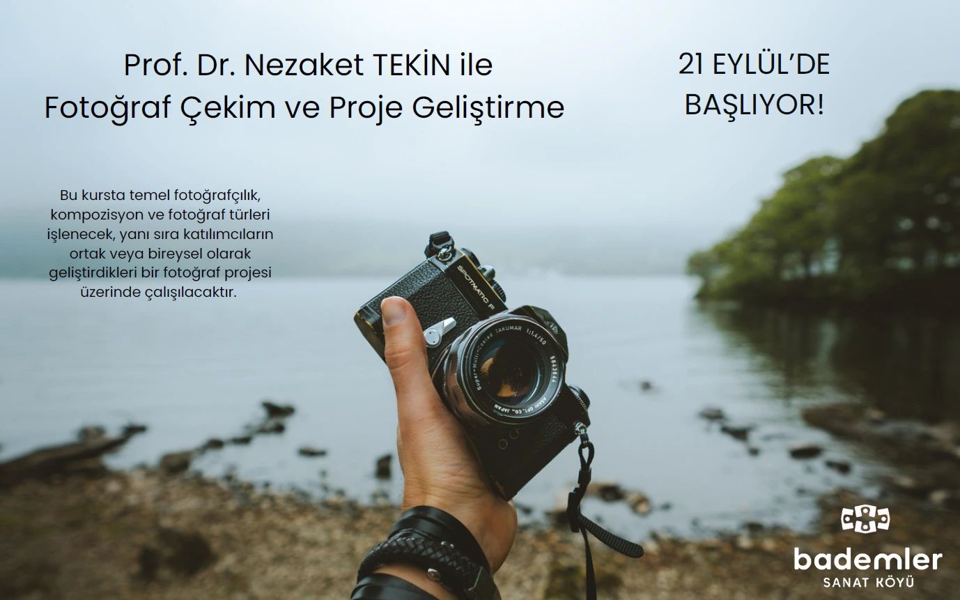 Nezaket Tekin ile Fotoğrafçılık Kursu