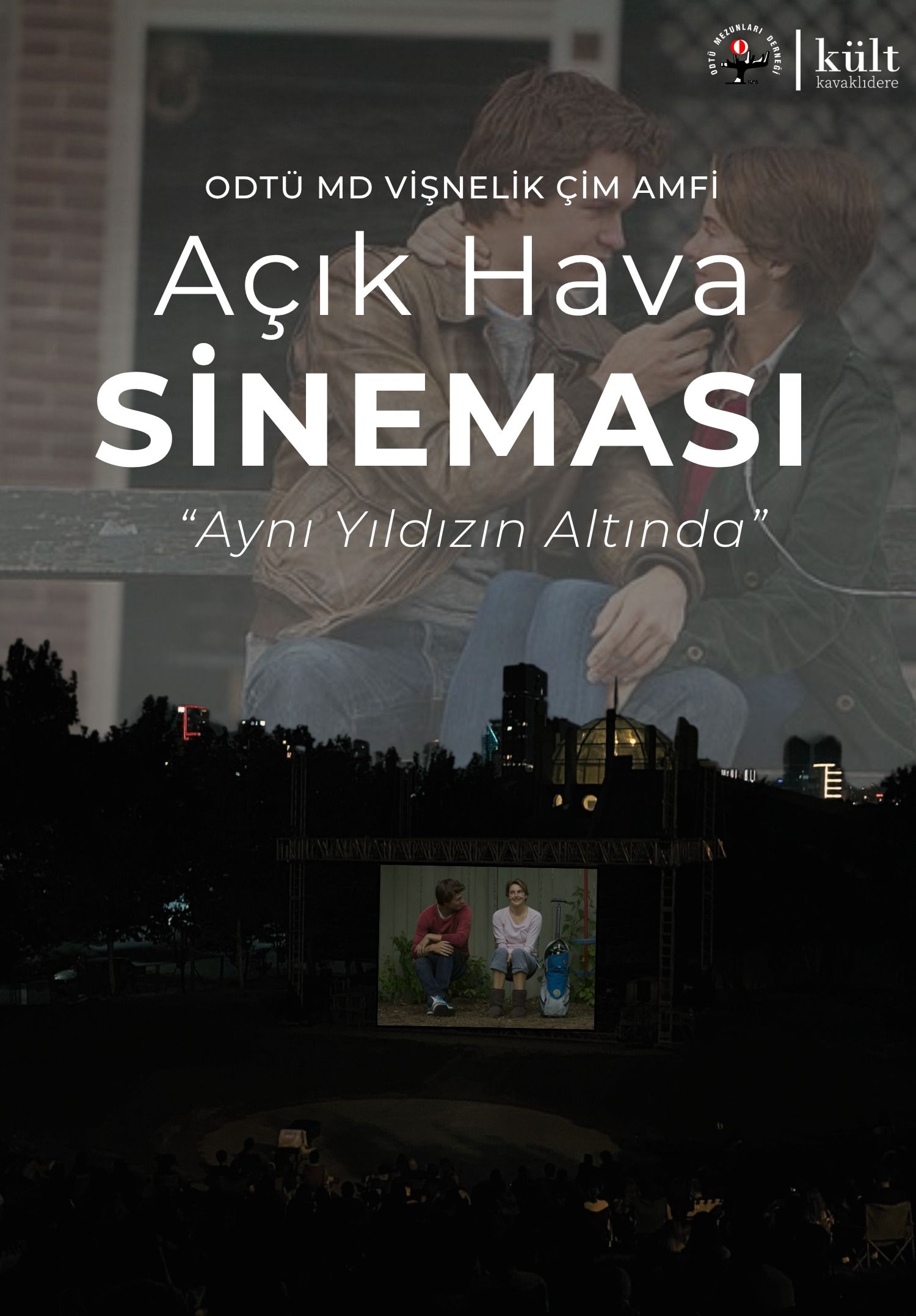 ODTÜ MD Vişnelik Çim Amfi Açık Hava Sineması - Aynı Yıldızın Altında