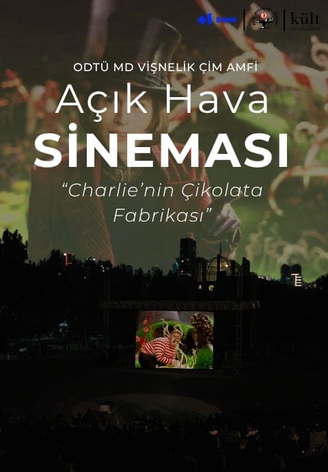 ODTÜ MD Vişnelik Çim Amfi Açık Hava Sineması - Charlie’nin Çikolata Fabrikası