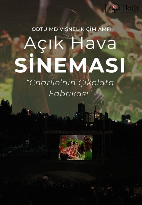 ODTÜ MD Vişnelik Çim Amfi Açık Hava Sineması - Charlie’nin Çikolata Fabrikası