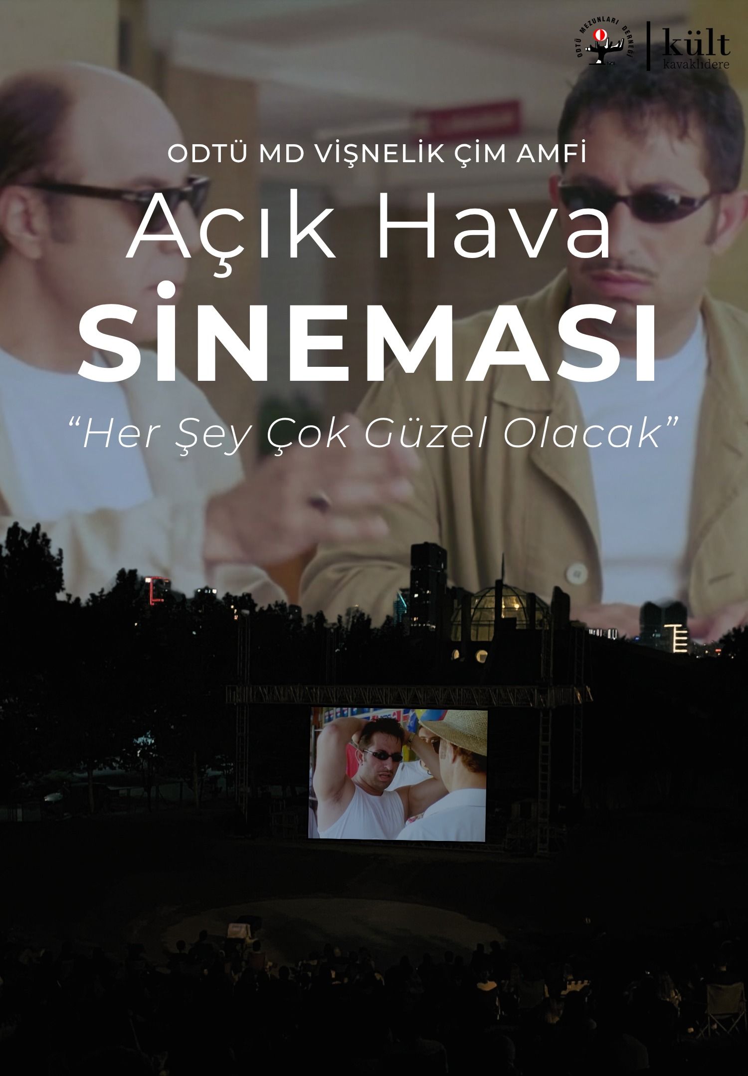 ODTÜ MD Vişnelik Çim Amfi Açık Hava Sineması - Her Şey Çok Güzel Olacak