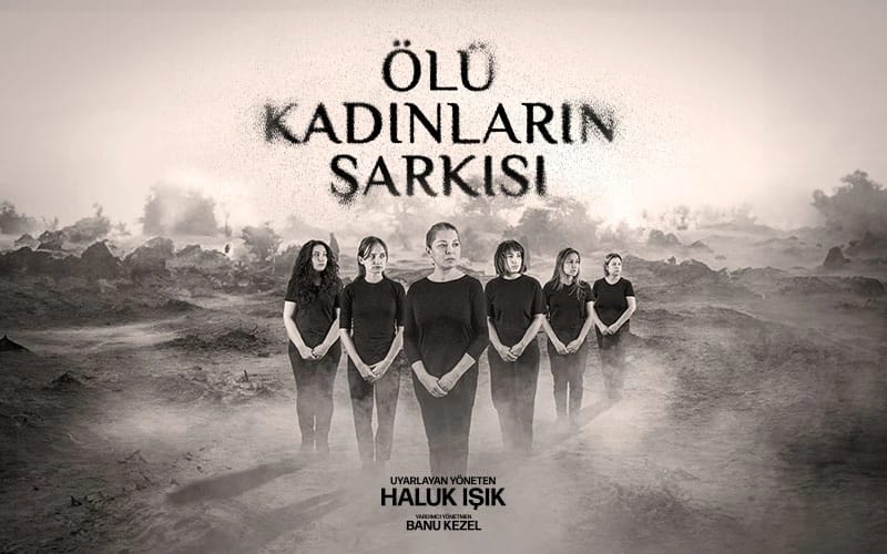 Ölü Kadınların Şarkısı Oyunu