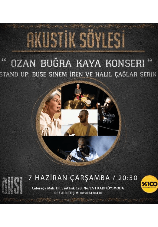 Ozan Buğra Kaya Konseri & Buse Sinem İren Stand up