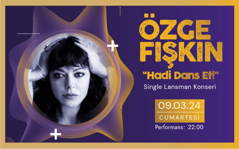 Özge Fışkın "Hadi Dans Et" Lansman Konseri