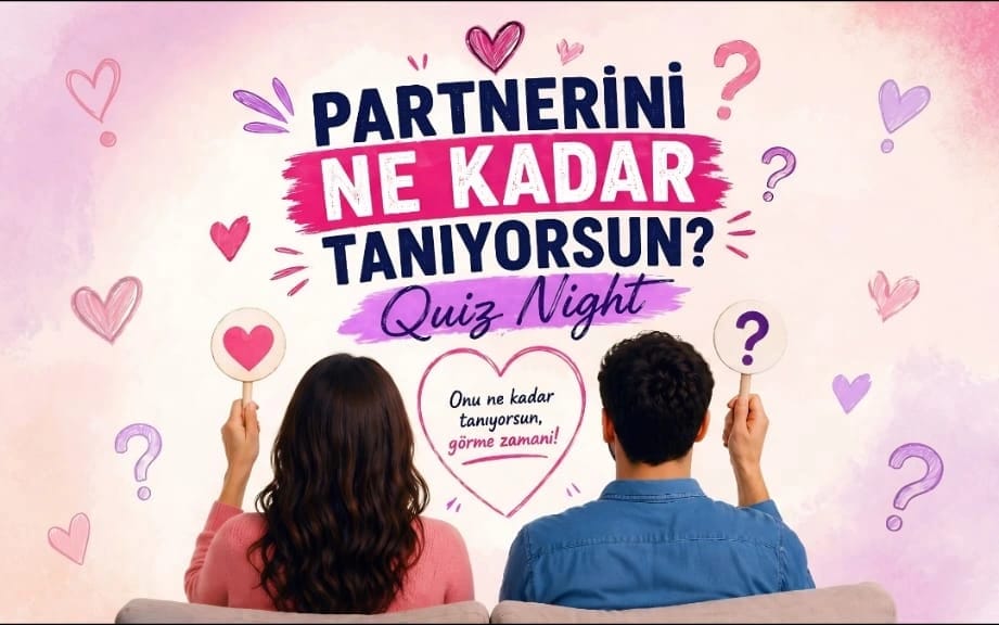 Partnerini Ne Kadar Tanıyorsun? Quiz Night 