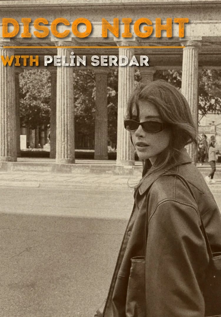 Pelin Serdar Disco Night