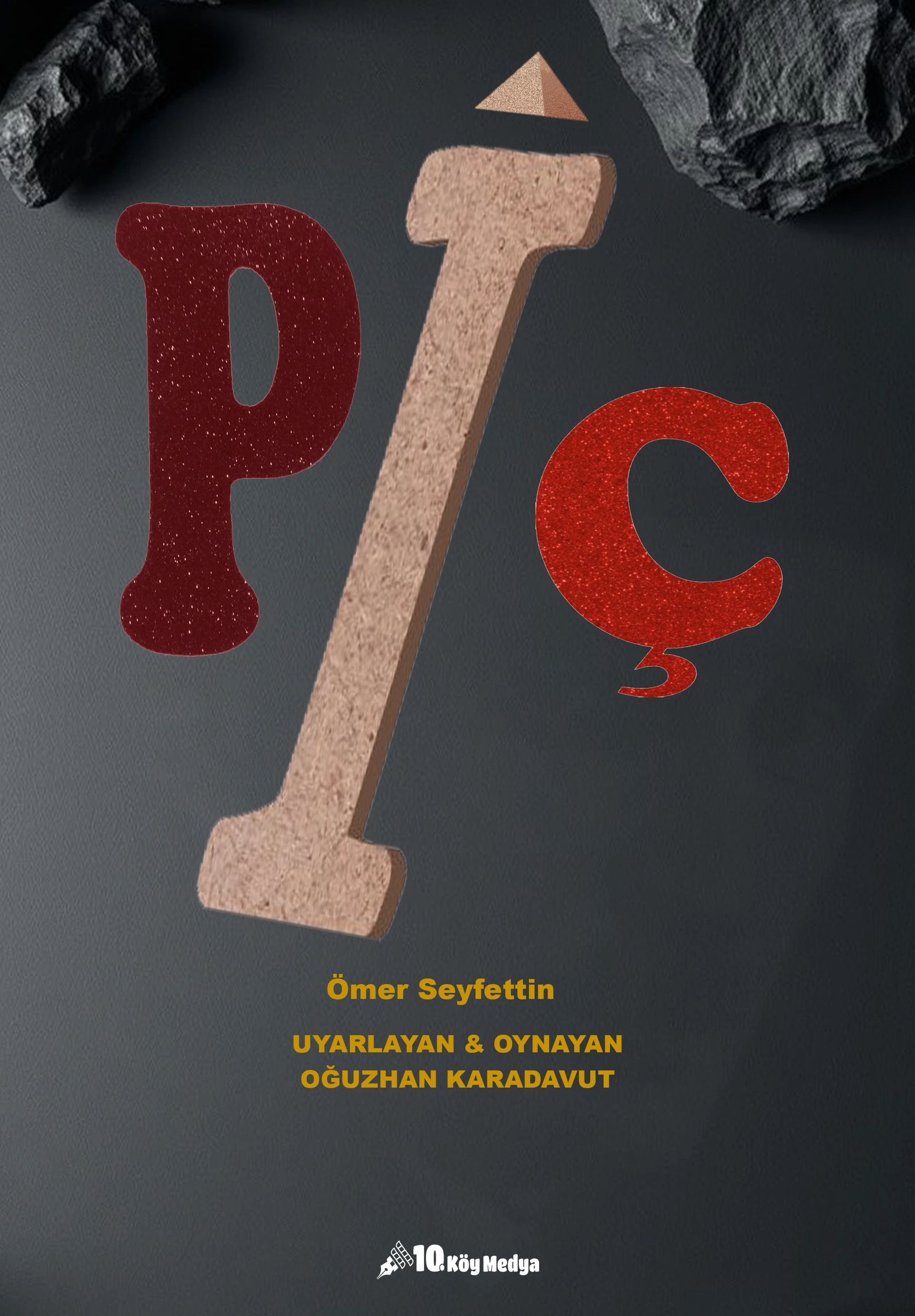 Piç Tiyatro Oyunu 