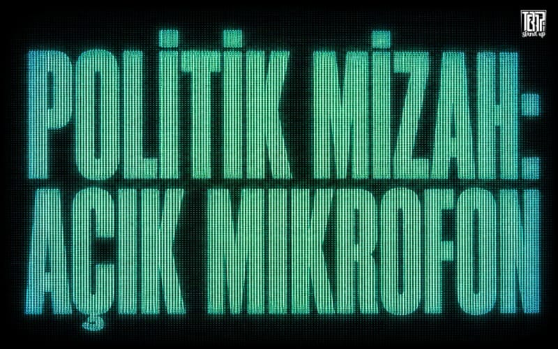 Politik Mizah: Açık Mikrofon