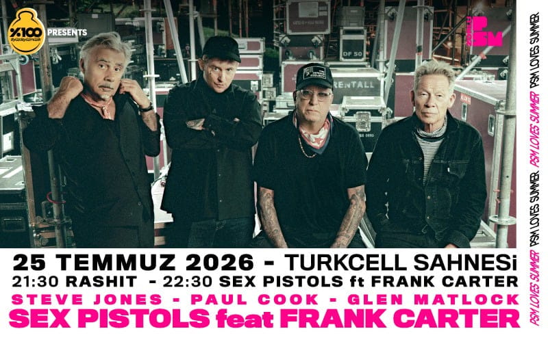 PSM Loves Summer by %100 Müzik: Sex Pistols ft Frank Carter