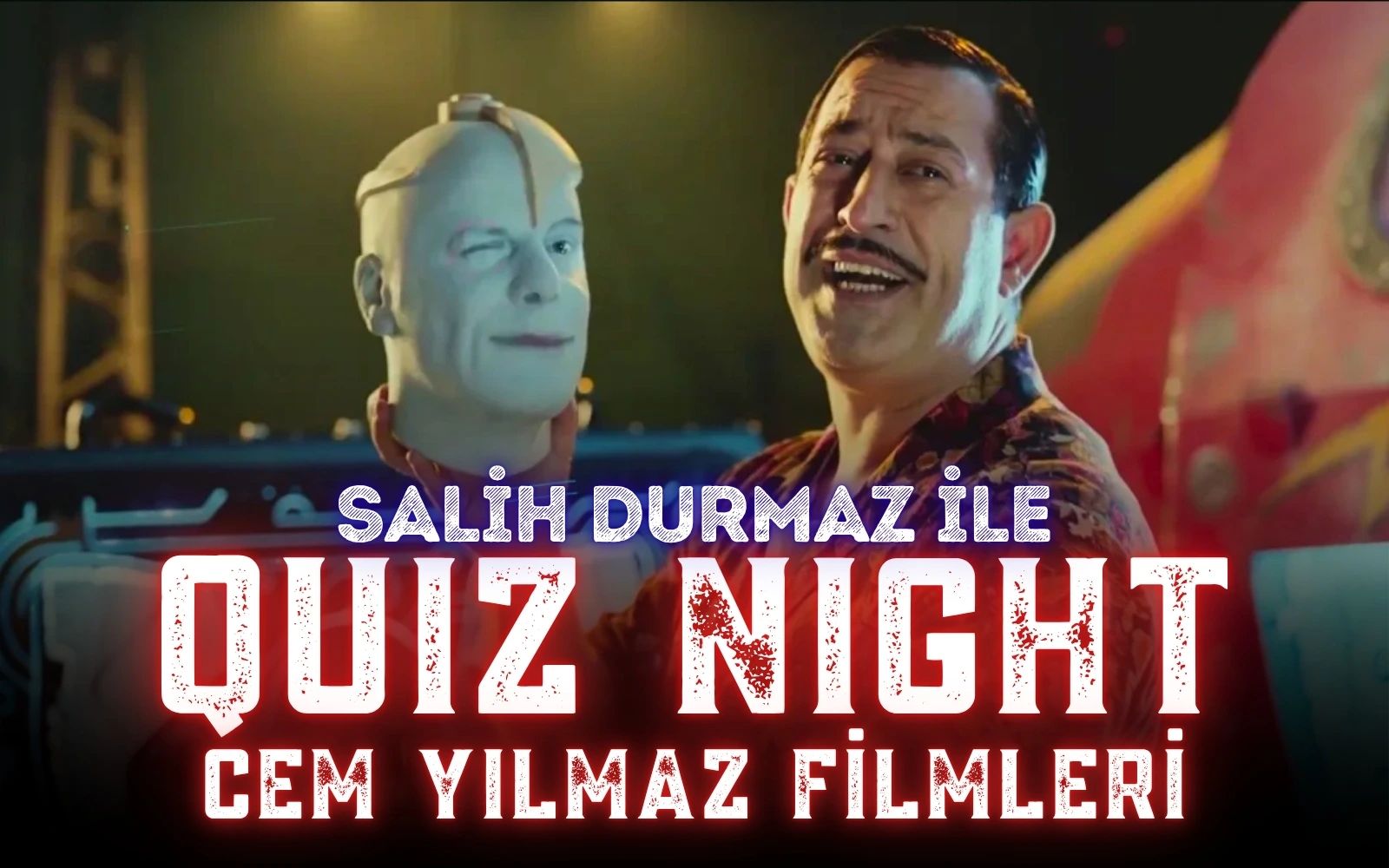 Quiz Night – Cem Yılmaz Filmleri