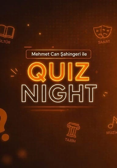 Quiz Night w/ Mehmet Can Şahingeri