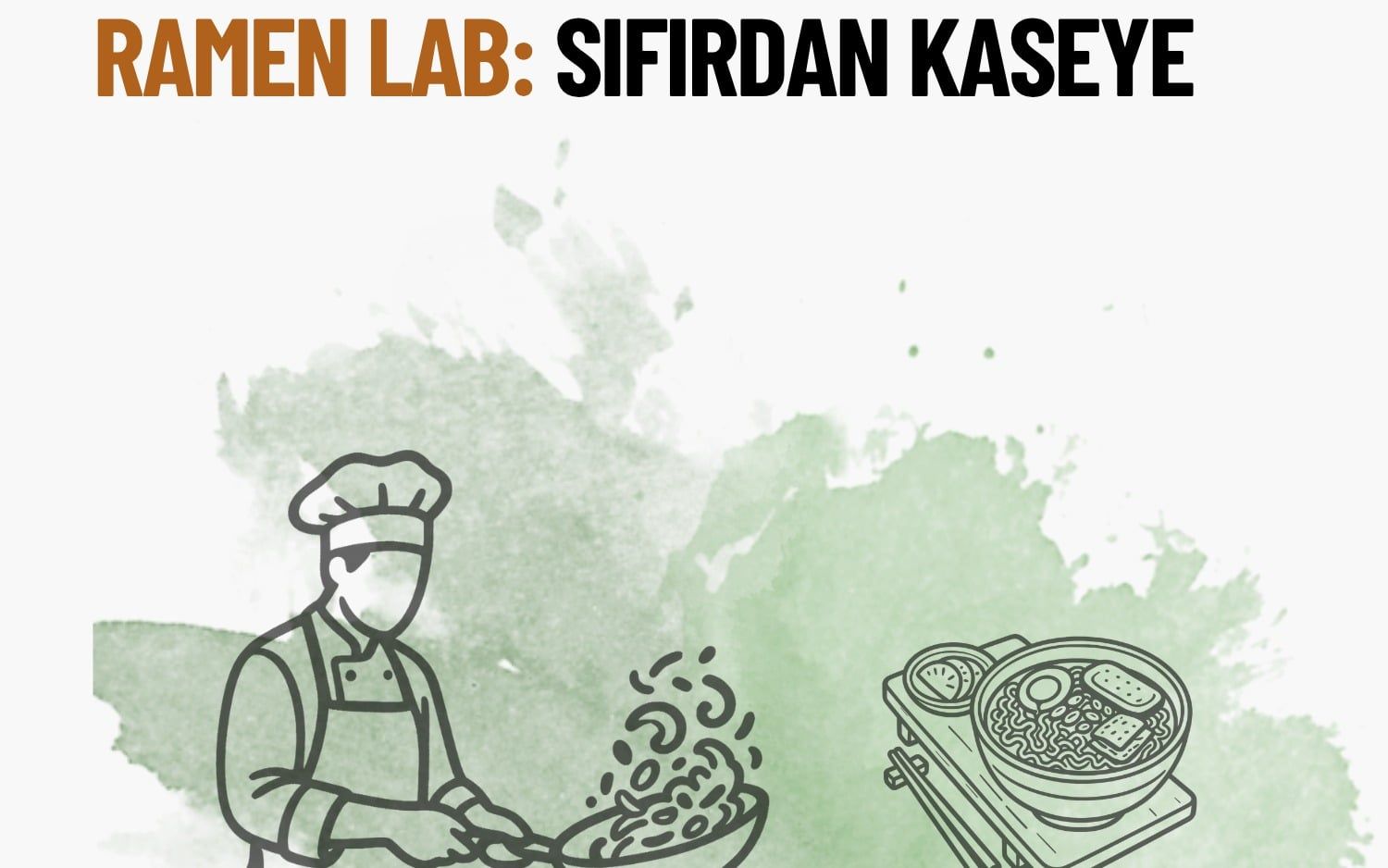 Ramen Lab: Sıfırdan Kaseye