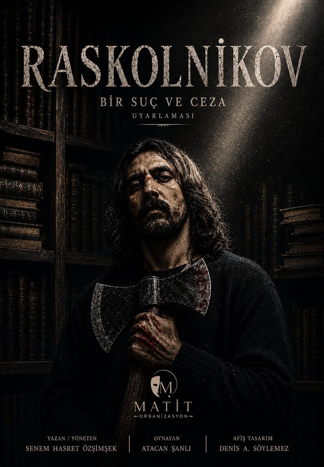 RASKOLNİKOV - Bir Suç ve Ceza Uyarlaması
