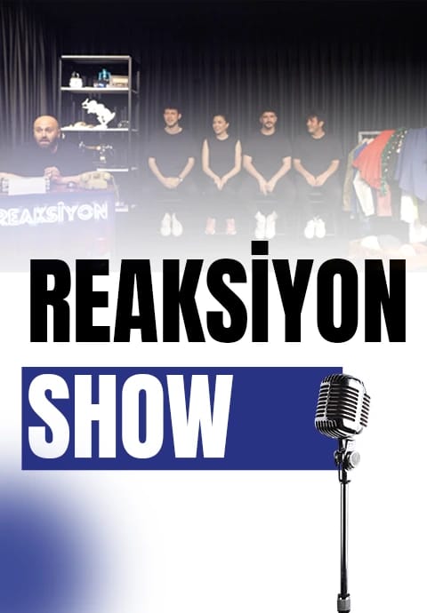 Reaksiyon Show - Doğaçlama Tiyatro Gecesi