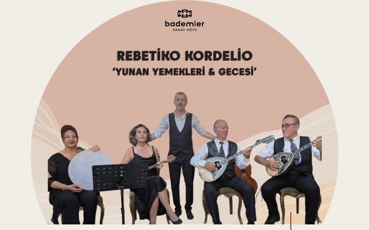 REBETİKO KORDELİO ‘YUNAN YEMEKLERİ & GECESİ’  