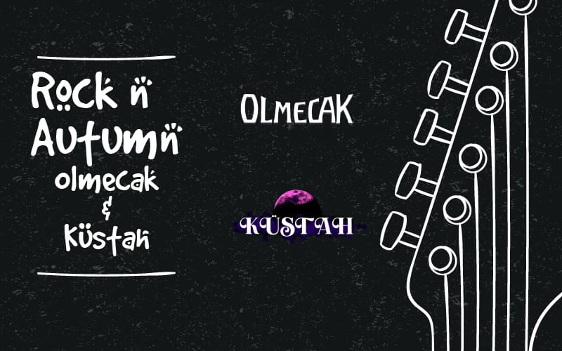 Rock N Autumn - Olmecak & Küstah