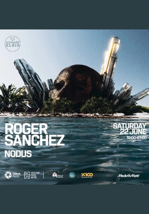 Roger Sanchez + Nodus // Glitch Fields & Houseyounite | Sommer Klein