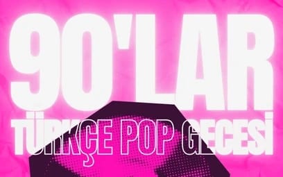 Sadece 90'lar Türkçe Pop Gecesi