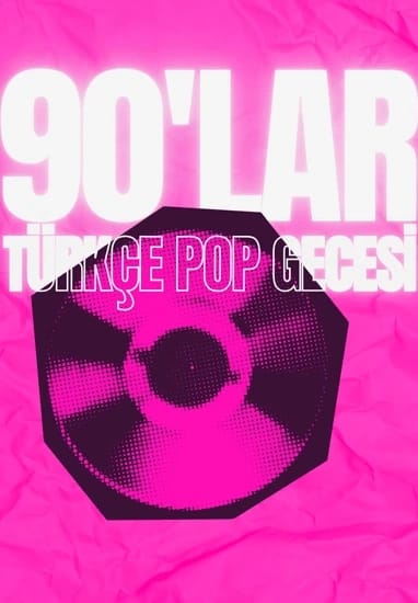 Sadece 90'lar Türkçe Pop Gecesi
