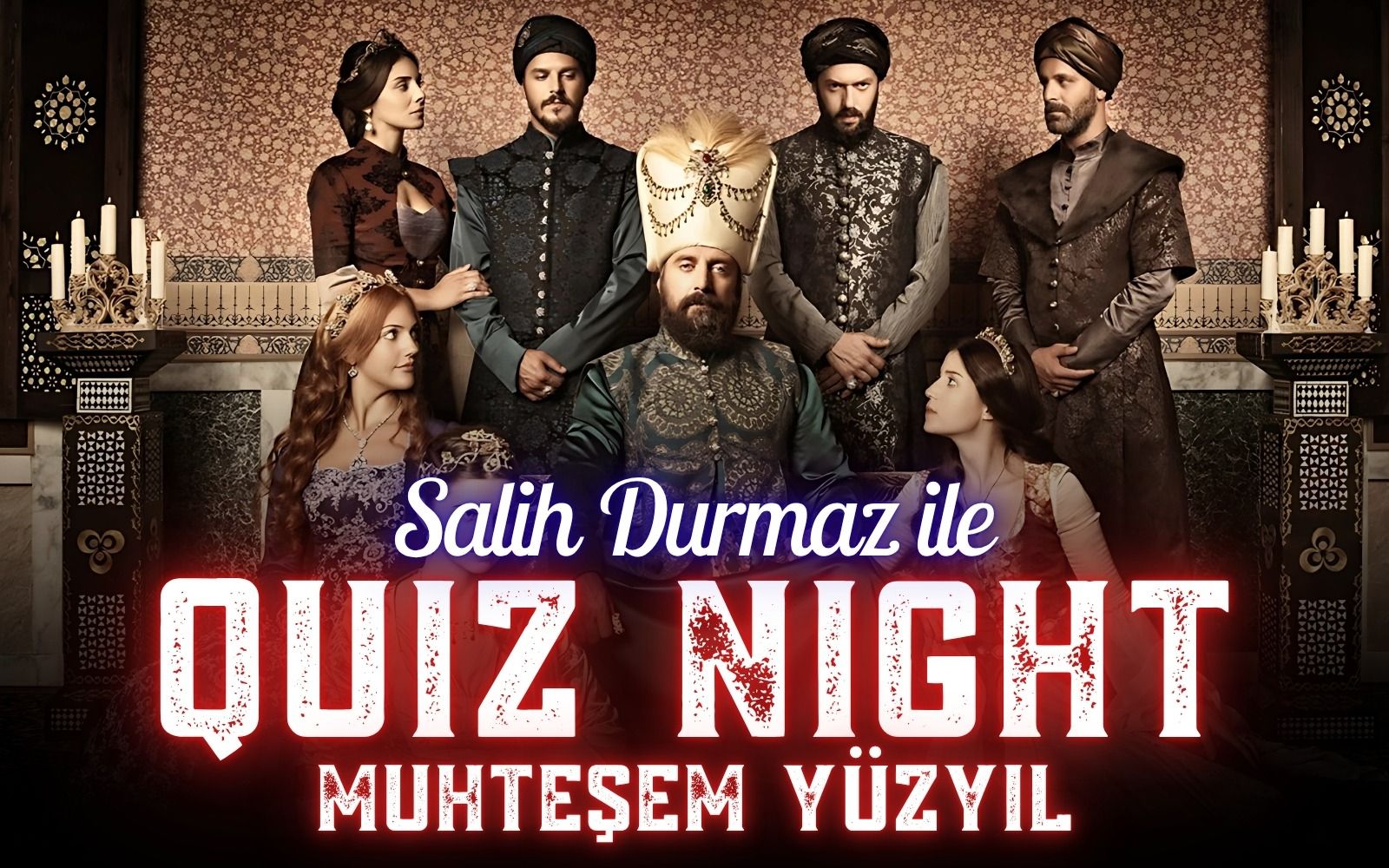 Salih Durmaz ile Quiz Night - Muhteşem Yüzyıl