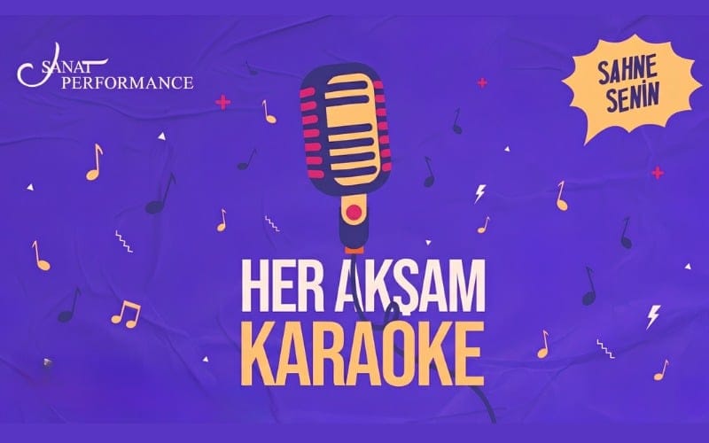 Sanat Performance'ta Sahne Senin! - Karaoke Night