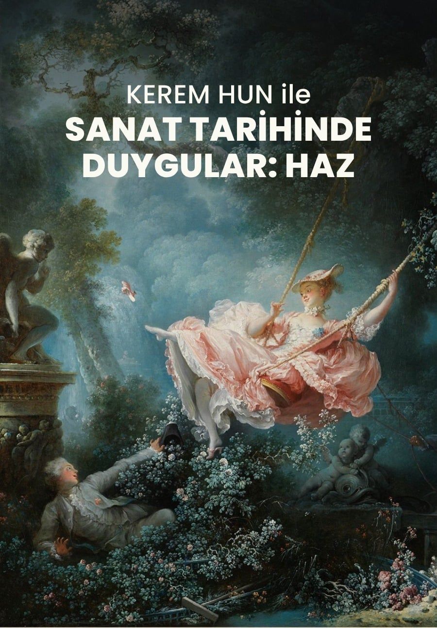 Sanat Tarihinde Duygular: Haz