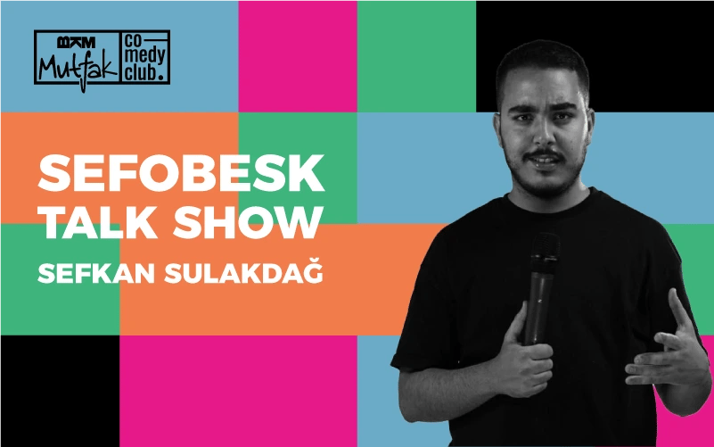 Sefkan Sulakdağ - Sefobesk Talk Show