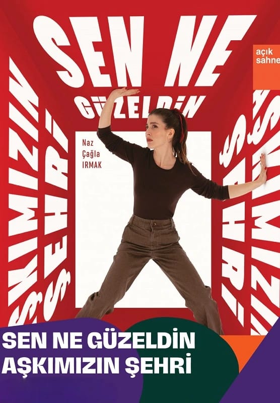 Sen Ne Güzeldin Aşkımızın Şehri Tiyatro Oyunu