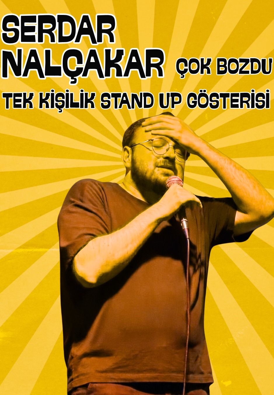 Serdar Nalçakar - Çok Bozdu (Stand Up Gösterisi)