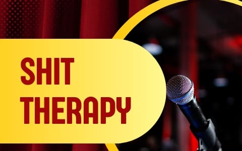 Shit Therapy - Interactive Comedy Show