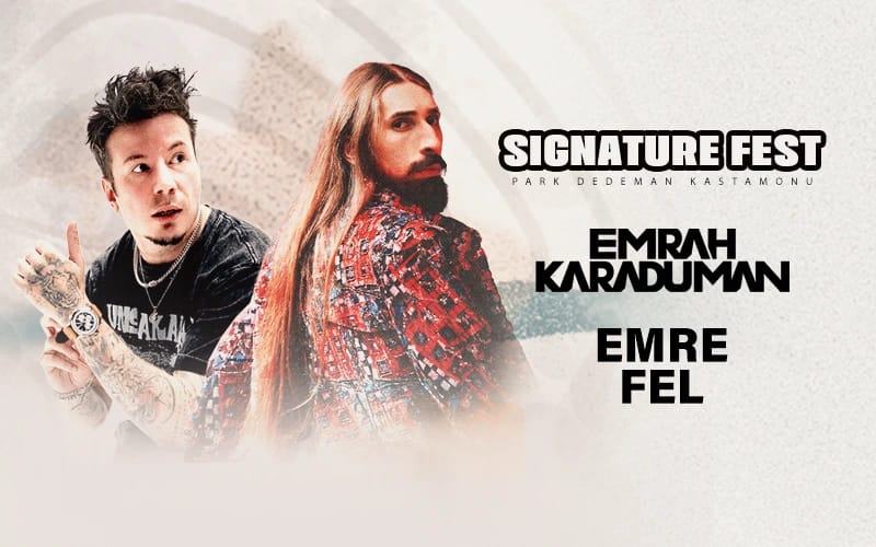 Signature Fest (Emrah Karaduman & Emre Fel )
