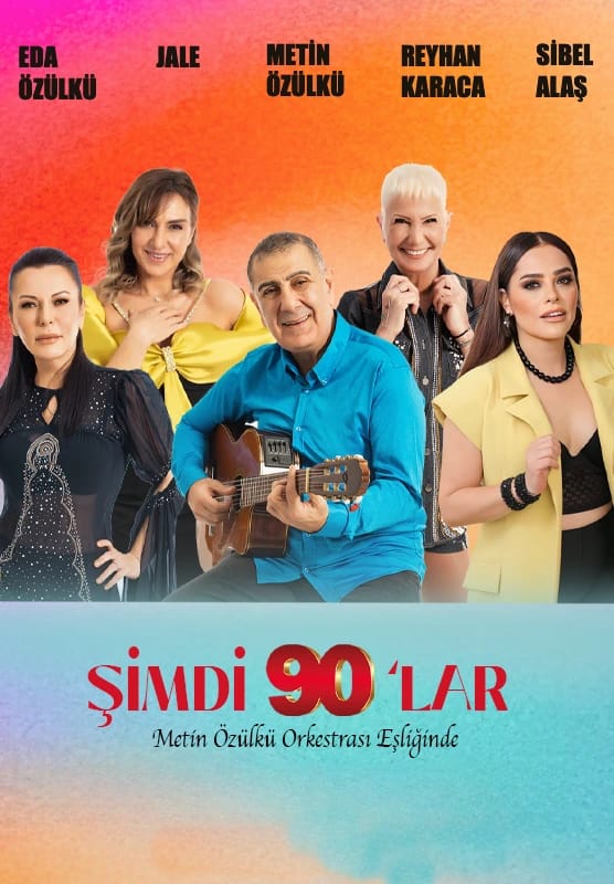 Şimdi 90'lar - Metin Özülkü / Sibel Alaş / Reyhan Karaca / Jale / Eda Özülkü - Metin Özülkü Orkestrası 
