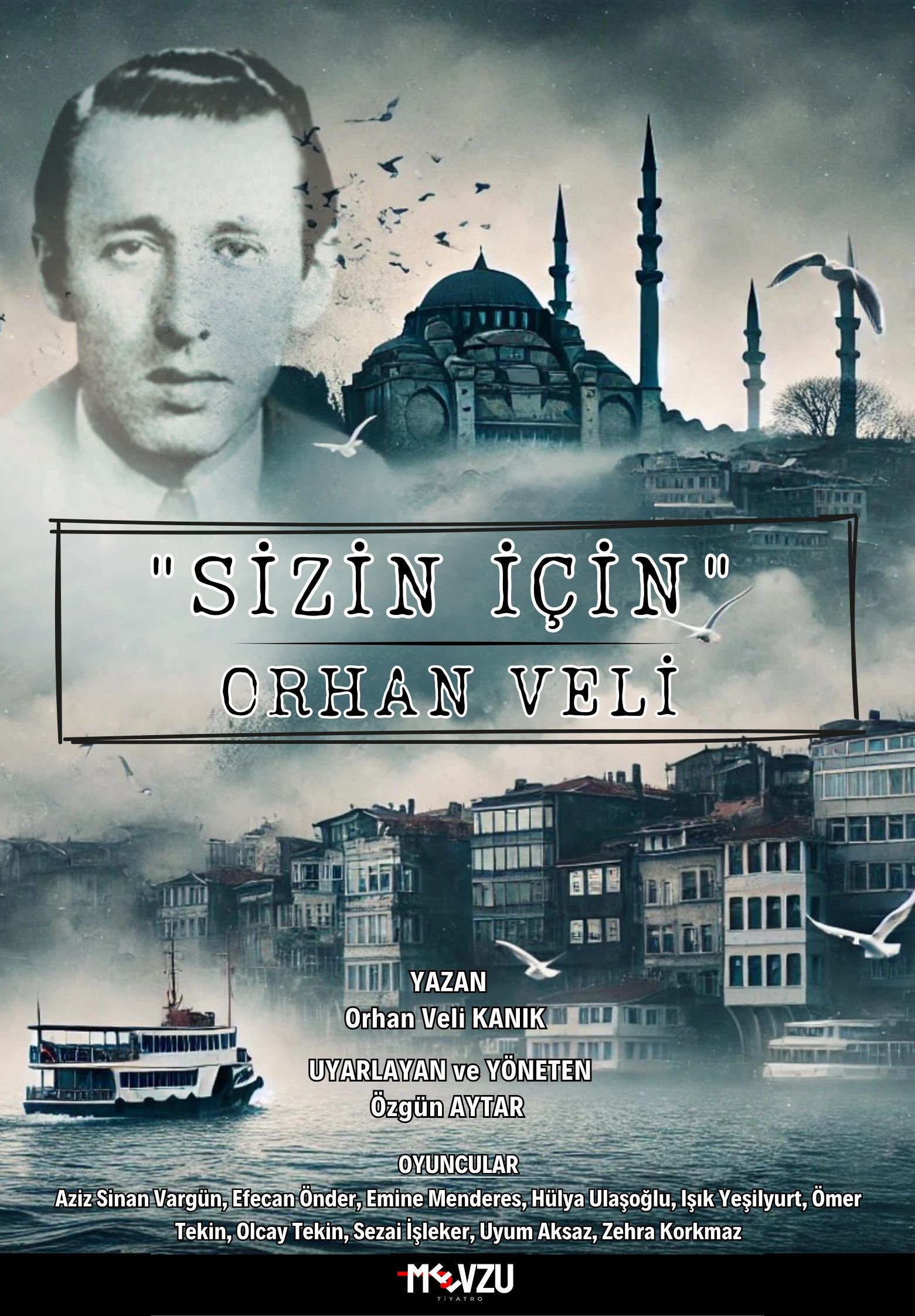 ''Sizin İçin'' Orhan Veli Tiyatro Oyunu