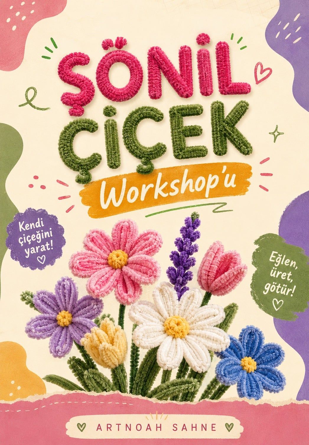 Şönil Çiçek Workshop I ARTNOAH