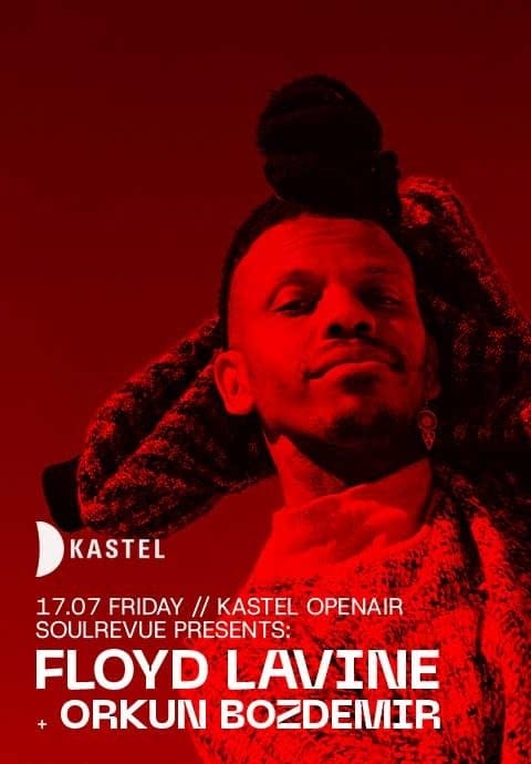  SOULREVUE PRESENTS w/ FLOYD LAVINE • ORKUN BOZDEMIR at KASTEL #OPENAIRSERIES