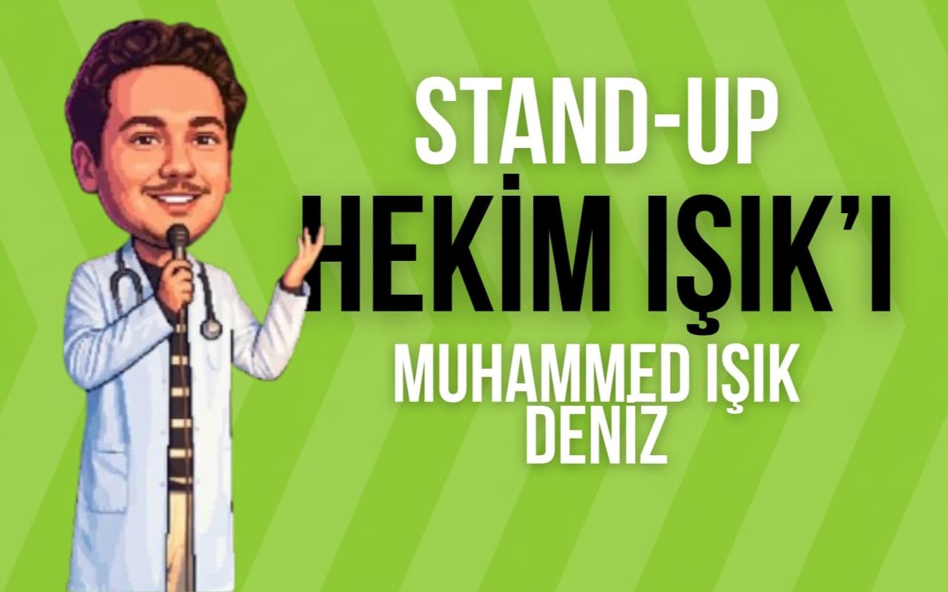 Stand Up Hekim Işık'ı Muhammed Işık Deniz			