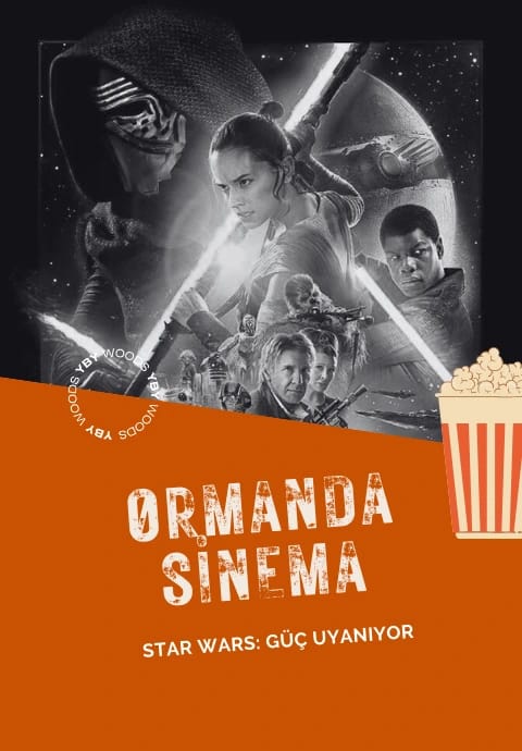 Star Wars: Güç Uyanıyor-Ormanda Sinema