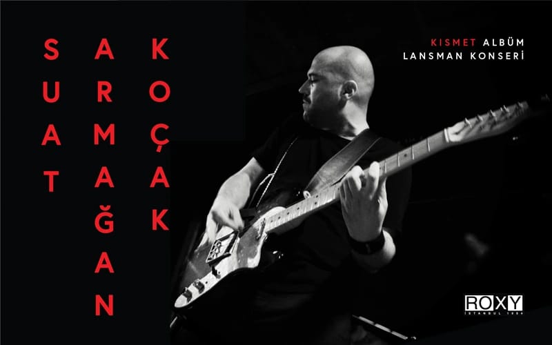 Suat Armağan Koçak - “KISMET” Albüm Lansman Konseri