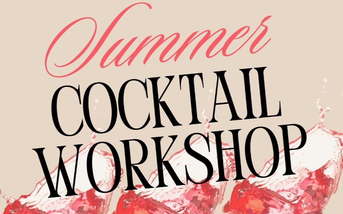 Summer Cocktail Workshop