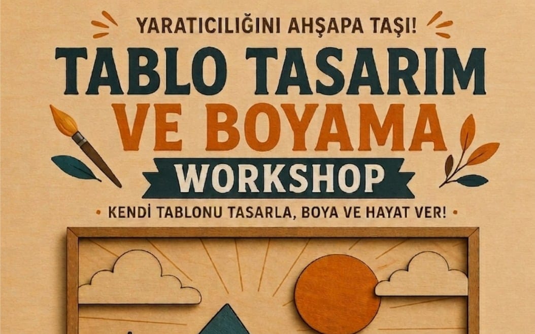 Tablo Tasarım ve Boyama Workshop / Çocuklar İçin