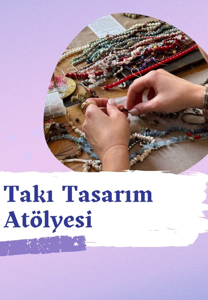 Takı Tasarım Atölyesi