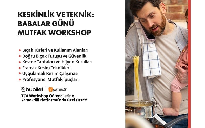 TCA | Keskinlik ve Teknik: Babalar Günü Mutfak Atölyesi