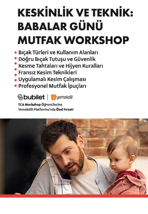 TCA | Keskinlik ve Teknik: Babalar Günü Mutfak Atölyesi
