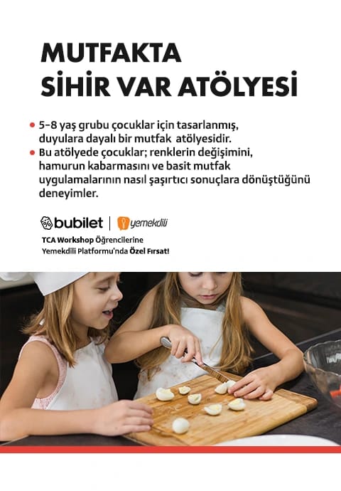 TCA | Mutfakta Sihir Var: 5 - 9 Yaş (Ebeveyn katılımı zorunludur)