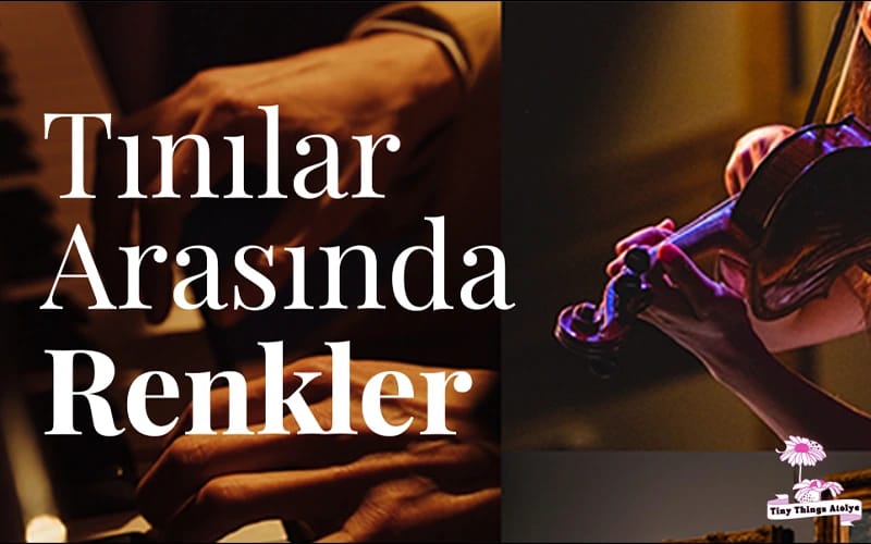 Tınılar Arasında Renkler