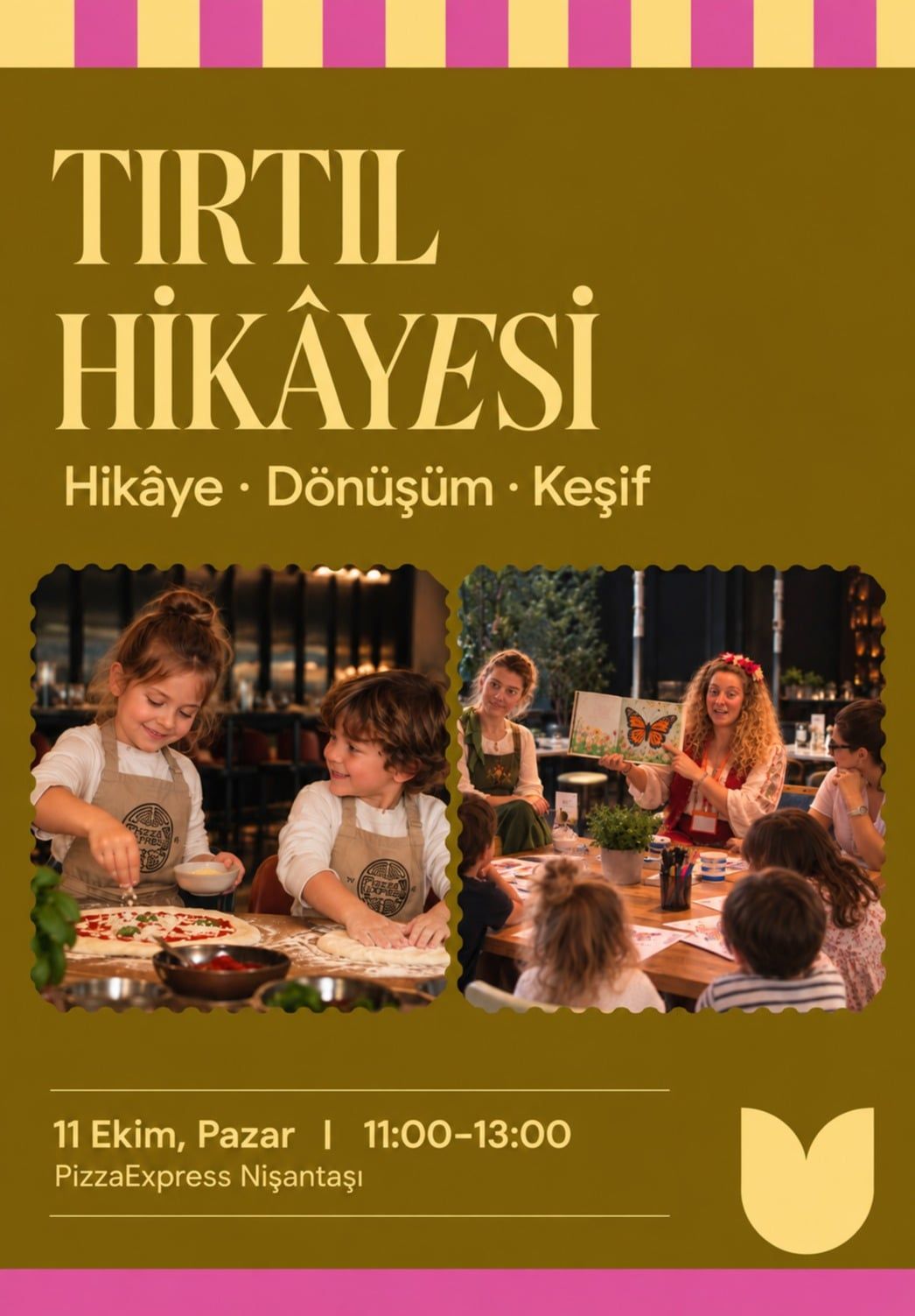 Tırtıl Hikâyesi & Pizza Atölyesi | PizzaExpress x Mudita